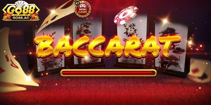 Giới thiệu về trò chơi baccarat Go88 đẳng cấp