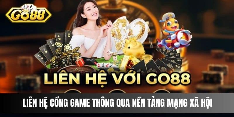 Liên hệ cổng game thông qua nền tảng mạng xã hội 